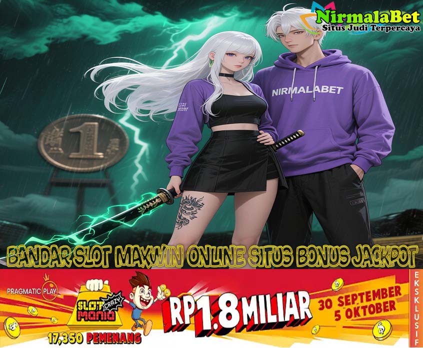 NIRMALABET Situs Slot Maxwin Tanpa Ribet Auto Maxwin